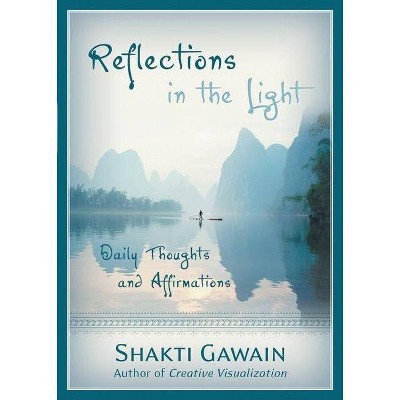 Reflections in the Light - by  Shakti Gawain (Paperback)