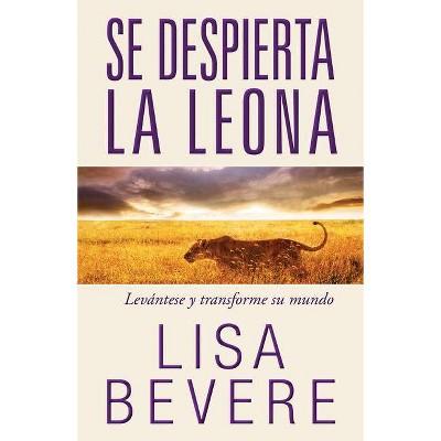 Se Despierta La Leona - by  Lisa Bevere (Paperback)