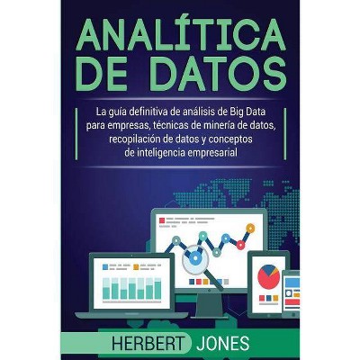 Analítica de datos - by  Herbert Jones (Paperback)