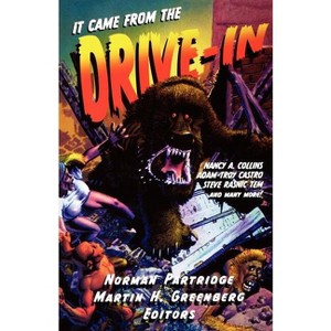 It Came from the Drive-In - by  Norman Partridge & Martin Harry Greenberg (Paperback) - 1 of 1