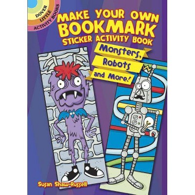 Make Your Own Bookmark Sticker Activity Book - by  Susan Shaw-Russell (Paperback)