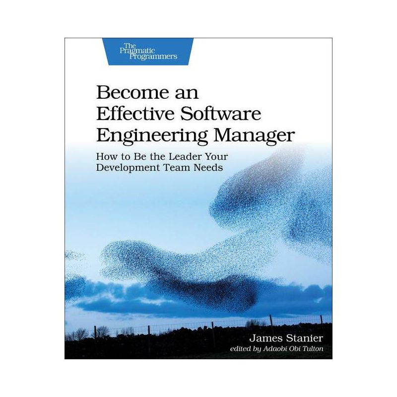 Become an Effective Software Engineering Manager - by  Stanier (Paperback), 1 of 2
