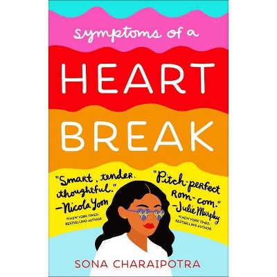 Symptoms of a Heartbreak - by  Sona Charaipotra (Paperback)