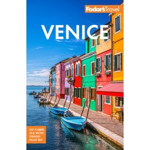 Fodor's Venice - (Full-Color Travel Guide) 3rd Edition by  Fodor's Travel Guides (Paperback) - 1 of 1