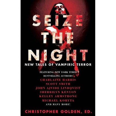 Seize the Night - (Paperback)