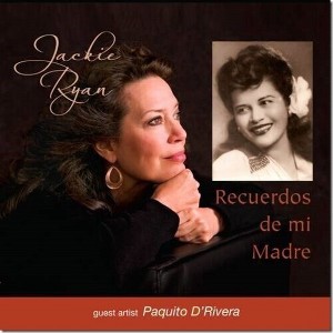 Jackie Ryan & Paquito D'Rivera - Recuerdos De Mi Madre (CD) - 1 of 1