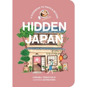 Hidden Japan - by  Chiara Terzuolo (Hardcover) - 1 of 1