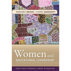 Women and Educational Leadership - (Jossey-Bass Leadership Library in Education) by  Margaret Grogan & Charol Shakeshaft (Paperback) - 1 of 1