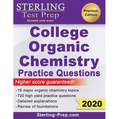 Sterling Test Prep College Organic Chemistry Practice Questions - (Paperback)