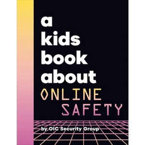 A Kids Book about Online Safety - by  Google Security Team Legal Services (Hardcover) - 1 of 1