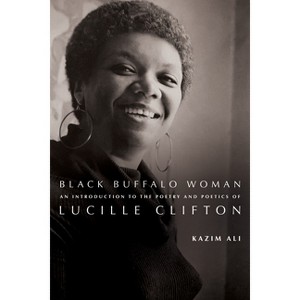 Black Buffalo Woman - by Kazim Ali - 1 of 1