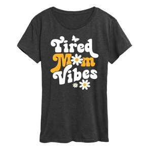 Women's - Instant Message - Vibes Tired Mom Short Sleeve Graphic T-Shirt - 1 of 4