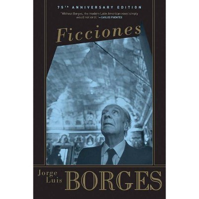 Ficciones - by  Jorge Luis Borges (Paperback)