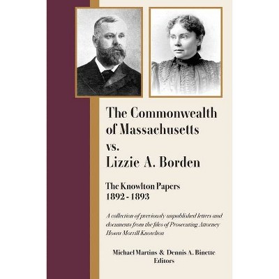 The Commonwealth of Massachusetts vs. Lizzie A. Borden - by  Martins Michael (Paperback)