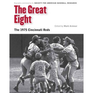 The Great Eight - (Memorable Teams in Baseball History) (Paperback) - 1 of 1