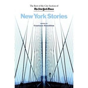 New York Stories - by  Constance Rosenblum (Paperback) - 1 of 1