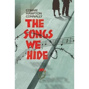 The Songs We Hide - by  Connie Hampton Connally (Paperback) - 1 of 1