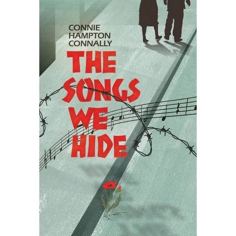 The Songs We Hide by Connie Hampton Connally