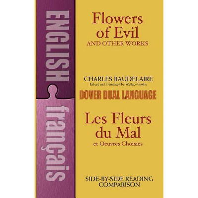 Flowers of Evil and Other Works - (Dover Dual Language French) by  Charles Baudelaire (Paperback)