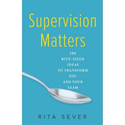 Supervision Matters - by  Rita Sever (Paperback)