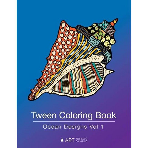 Download Tween Coloring Book By Art Therapy Coloring Paperback Target