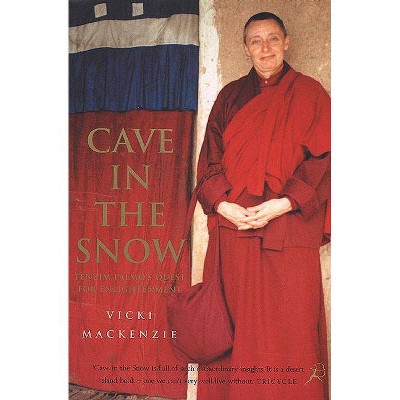 Cave In The Snow - by  Vicki MacKenzie (Paperback)