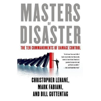 Masters of Disaster - by  Christopher Lehane & Mark Fabiani & Bill Guttentag (Paperback)