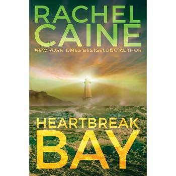 Heartbreak Bay - (Stillhouse Lake) by  Rachel Caine (Paperback)