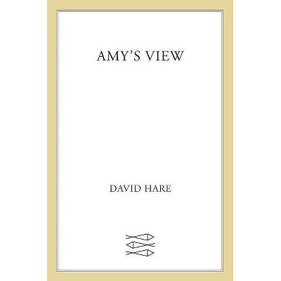 Amy's View - by  David Hare (Paperback)