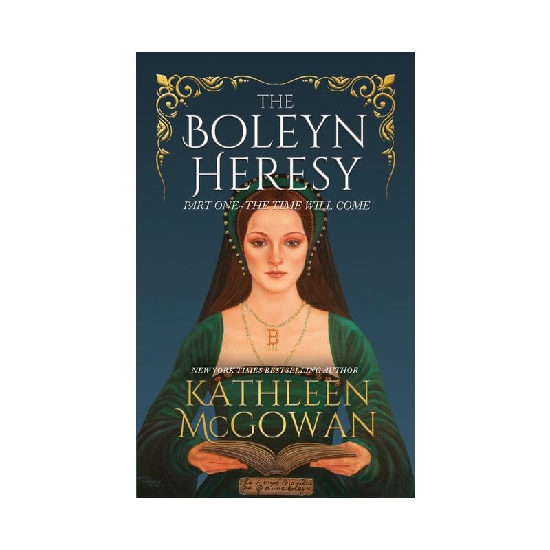 The Boleyn Heresy - by  Kathleen McGowan (Paperback), 1 of 2
