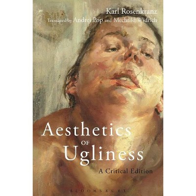Aesthetics of Ugliness - by  Karl Rosenkranz (Hardcover)
