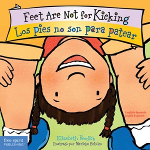 Feet Are Not for Kicking / Los Pies No Son Para Patear Board Book - (Best Behavior(r)) by  Elizabeth Verdick - 1 of 1