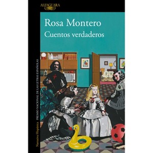 Cuentos Verdaderos / True Tales - by  Rosa Montero (Paperback) - 1 of 1