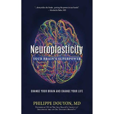 Neuroplasticity - by  Philippe Douyon (Paperback)