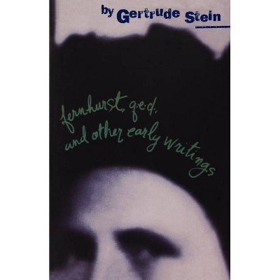 Fernhurst, Q.E.D. and Other Early Writings - by  Gertrude Stein (Paperback)