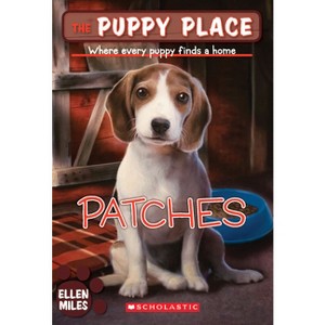 Patches (the Puppy Place #8) - by  Ellen Miles (Paperback) - 1 of 1