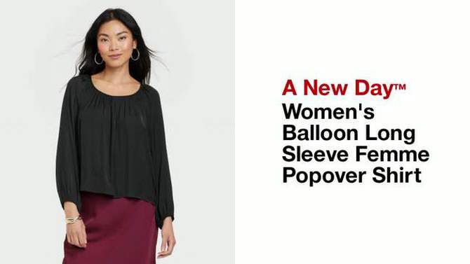 Women's Balloon Long Sleeve Femme Popover Shirt - A New Day™, 2 of 5, play video