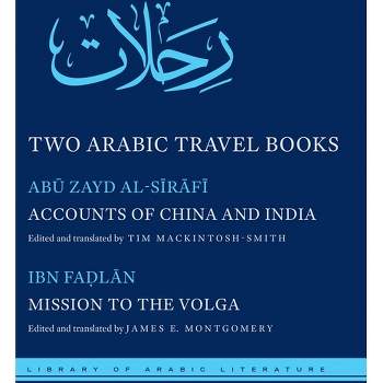 Two Arabic Travel Books - (Library of Arabic Literature) by  Ab&#363 & Zayd Al-S&#299 & r&#257 & f&#299 & & A&#7717 & mad Ibn Fa&#7693 & l&#257 & n
