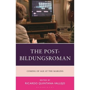 The Post-Bildungsroman - by  Ricardo Quintana-Vallejo (Hardcover) - 1 of 1