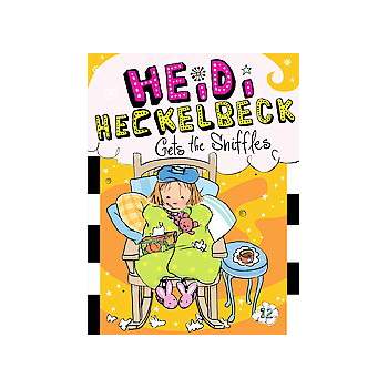 Heidi Heckelbeck Gets the Sniffles ( Heidi Heckelbeck) (Paperback) by Wanda Coven