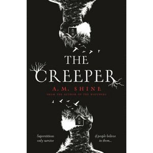 The Creeper - by  A M Shine (Paperback) - 1 of 1