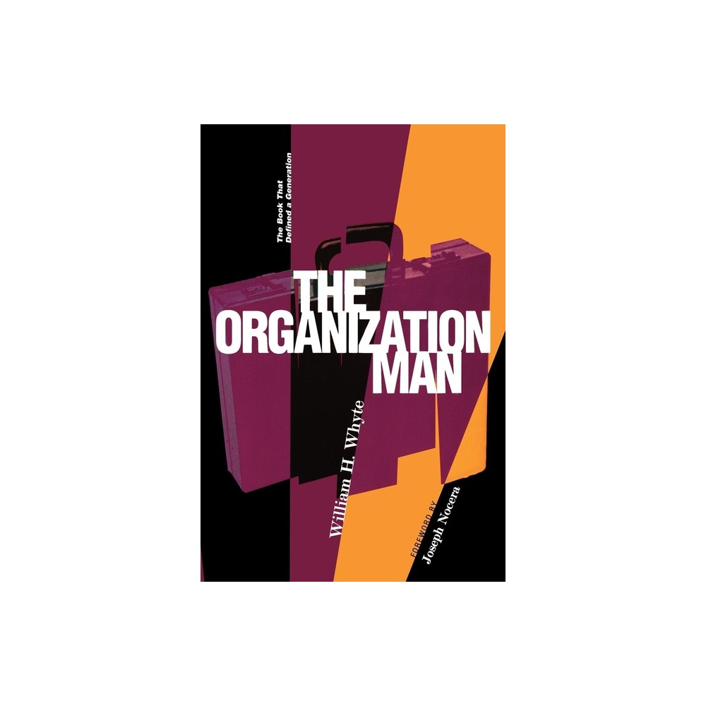 Organization Man - by William H Whyte (Paperback)