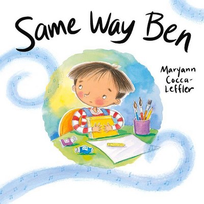 Same Way Ben - by  Maryann Cocca-Leffler (Hardcover)