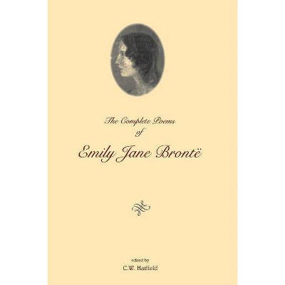 The Complete Poems of Emily Jane Brontë - (Paperback)