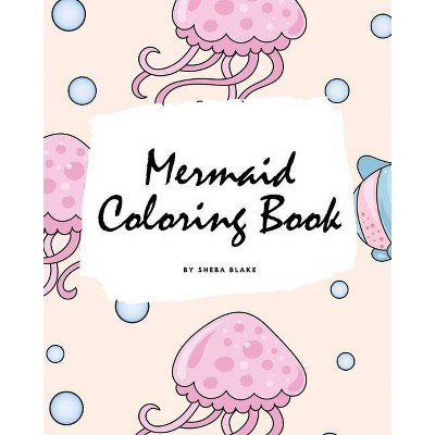 Mermaid Coloring Book for Children (8x10 Coloring Book / Activity Book) - (Mermaid Coloring Books) by  Sheba Blake (Paperback)