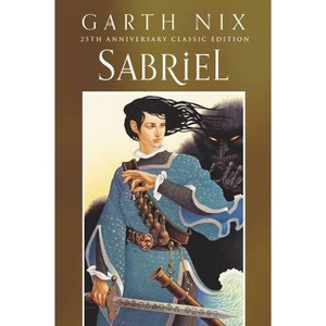 Sabriel 25th Anniversary Classic Edition - by Garth Nix - 1 of 1