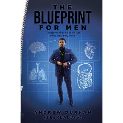 The Blueprint for Men - by  Andrew Durham (Paperback)