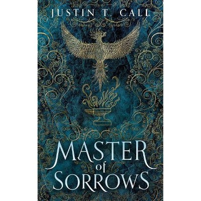 Master of Sorrows - (The Silent Gods Series, 1) by  Justin Travis Call (Hardcover)