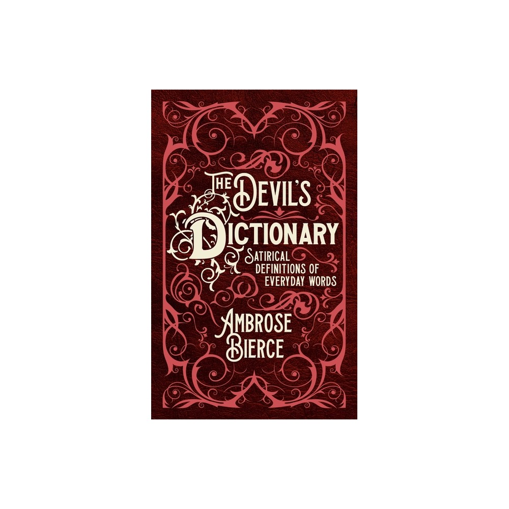 The Devil's Dictionary - by Ambrose Bierce (Hardcover)