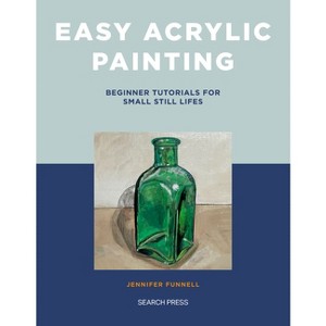 Easy Acrylic Painting - by  Jennifer Funnell (Paperback) - 1 of 1